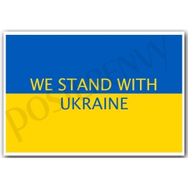 We Stand With Ukraine - Blue & Yellow - NEW Patriotic Support Ukraine POSTER