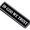 In God We Trust We Believe in God Embroidered Velcro