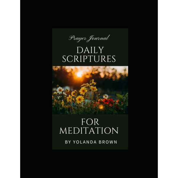 Daily Scriptures For Meditation Prayer Journal