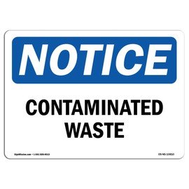 OSHA Notice Signs - Contaminated Waste Sign | Extremely Durable Made in The USA Signs or Heavy Duty Vinyl Label Decal | Protect Your Construction Site, Warehouse, Shop Area & Business