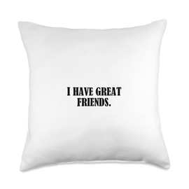 Statement Blend I have Friends. Throw Pillow, 18x18, Multicolor