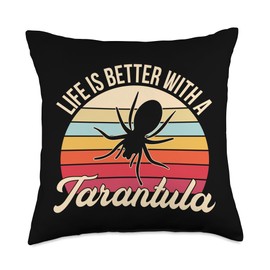 Funny Spider Gift Tarantula Lover Accessories Life is Better with A Tarantula Spider Arachnid Throw Pillow, 18x18, Multicolor