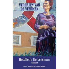 Verhalen van de Veerman: Hotelletje de Veerman op Vlieland