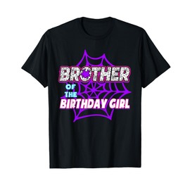 Birthday Girl Brother Of The Birthday Girl Spider Party T-Shirt