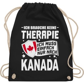 Shirtracer - Gym Bag Backpack - Country Flags and Flags - Ich brauche keine Therapie Ich muss einfach nur nach Kanada - White, 1 black