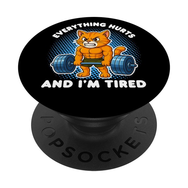 Everything Hurts And I'm Tired Cat Weightlifting Gym PopSockets Sticky