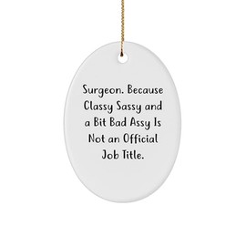 Surgeon Gifts for Men - Funny Oval Ornament - Gold-Tone Sassy Ball, Massage, Exam, and Spy