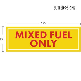 Sutter Signs 3pc Mixed Fuel Only Stickers for Fuel Tank | Weatherproof Adhesive Decals for Trucks, Tractors, Fuel Cans, Gas Caps
