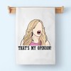 BDPWSS Funny Housewives Gift Kitchen Towel That's My Opinion Housewives