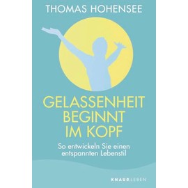 Gelassenheit beginnt im Kopf: So entwickeln Sie einen entspannten Lebensstil