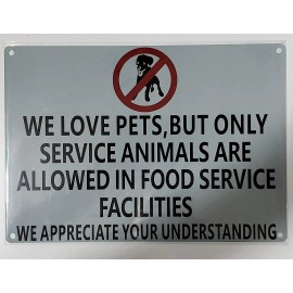 BUILDINGSINGS.COM WE Love Pets, BUT ONLY Service Animals are Allowed in Food Service-REF24-