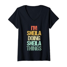 Womens I'm Sheila Doing Sheila Things - Funny Saying Name Sheila V-Neck T-Shirt