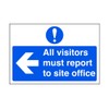 All visitors must report to office "arrow left" - road sign - 3mm Aluminum Dibond for indoor/outdoor usage (400mm x 300mm) 14m Viewing Distance.