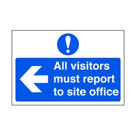 All visitors must report to office "arrow left" - road sign - 3mm Aluminum Dibond for indoor/outdoor usage (400mm x 300mm) 14m Viewing Distance.