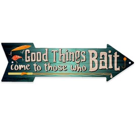 Metal Sign-Good Things Come to Those Who Bait-Directional Arrow Sign - Durable Metal Sign - Use Indoor/Outdoor - Lake House or Beach House Fishing Spot Sign and Decor and Gift for Fishing Enthusiasts