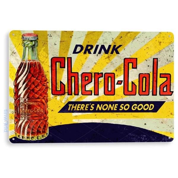 Tinworld TIN Sign B485 Chero Cola Soda Bottle Drink Rustic