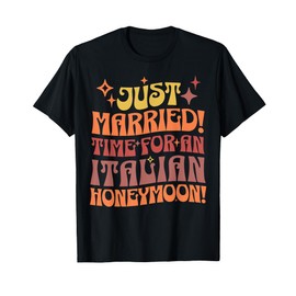 Matching Just Married Italy And Italian Honeymoon T-Shirt