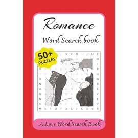Romance Word Search Puzzle Book: Word Searches with Easy to Read Print about Romance, Love, Valentines and more |6x9 inches, 110 pages | 50+ Puzzles … Gift for Vacations, Holidays and Free times