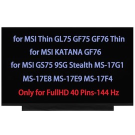 17.3" Replacement for MSI Thin GL75 GF75 GF76 Thin for Katana GF76 for MSI GS75 9SG Stealth MS-17G1 MS-17E8 MS-17E9 MS-17F4 LCD Screen Replacement Display FHD 144Hz 40pin
