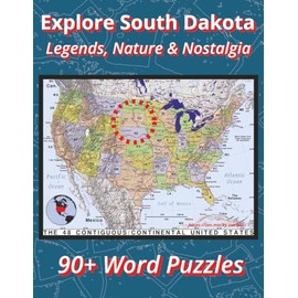 Explore South Dakota: Local Legends, Nature & Nostalgia: 90+ Word Puzzles