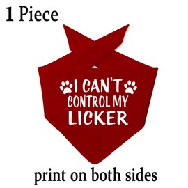 JXGZSO 1 Piece I Can't Control My Licker Dog Bandana New Pet Puppy Gift Dog Scarf (My Licker 2.0 D CA)