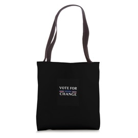 Vote For Change Tote Bag