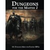 Dungeons for the Master 2: 111 Dungeon Maps for Fantasy