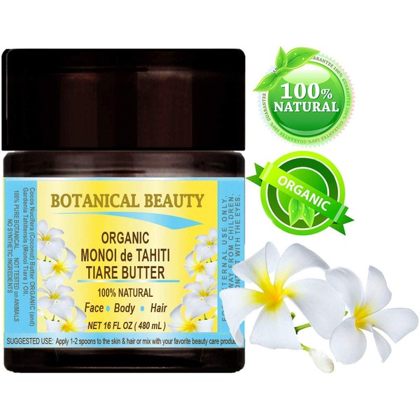 Botanical Beauty ORGANIC MONOI TIARE TAHITI OIL BUTTER 100% Natural 16 Fl.oz - 480 ml. For Skin, Face, Hair and Nail Care.