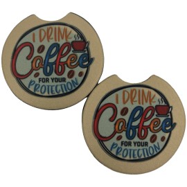 Handmade Car Coasters I Drink Coffee for Your Protection Set of 2 Neoprene Absorbent