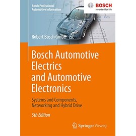 Bosch Automotive Electrics and Automotive Electronics: Systems and Components, Networking and Hybrid Drive (Bosch Professional Automotive Information)