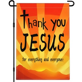 Thank You Jesus Garden Flag 12x18 Inch For Everything And Everyone Garden Flag 3ply Fabric Double Sided Christ Jesus Easter Garden Flag for Outdoor House Yard Outside Garden Decor