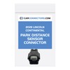 Park Distance Sensor Connector for 2019 Lincoln Continental