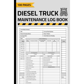 Diesel Truck Maintenance Log Book: Diesel Truck Repair & Service Record with Daily Pre-Trip Inspection Checklist | Vehicle Maintenance Logbook for Trucks & Semi Trucks