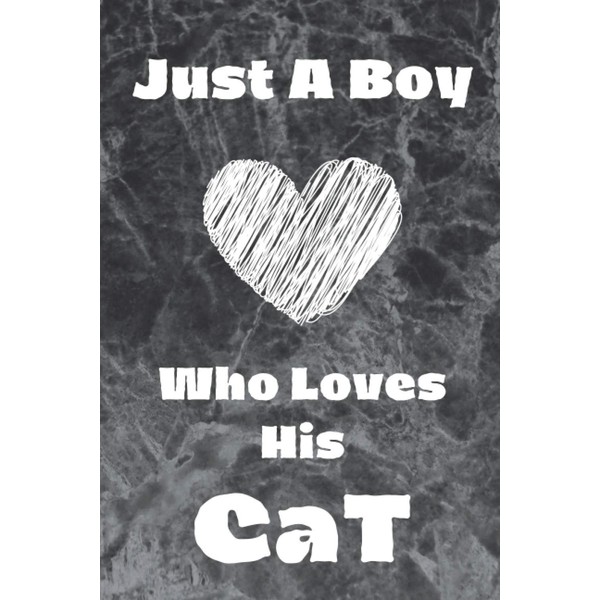 Just A Boy Who Loves His CaT: Cute Cat Notebook