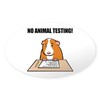 CafePress No Animal Testing! Oval Sticker Oval Car Bumper Sticker
