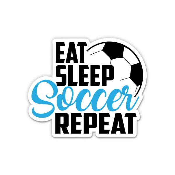 Eat Sleep Soccer Repeat Sticker - 3" Laptop Sticker -