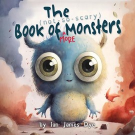 The (not-so-scary) Book of MORE Monsters