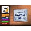 Femer Holzschild Spruch 20x30 cm Ich brauche Vitamin See Deko