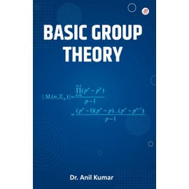 Basic Group Theory [Paperback] Anil Kumar
