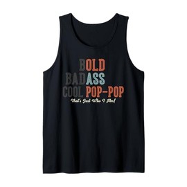 Funny Old Man Saying Gag Father's Day Birthday Pop-Pop Tank Top