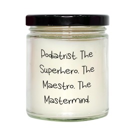Funny Podiatrist Scent Candle, Podiatrist. The Superhero. The Maestro. The, Present For Friends, Appreciation Gifts From Friends, Foot health, Foot pain, Foot care, Podiatry, Orthopedics