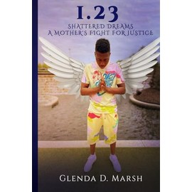 1.23: Shattered Dreams A Mother's Fight For Justice