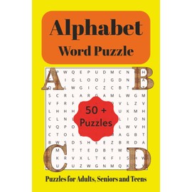 Alphabet Word Puzzle: Word Searches with Easy-to-Read Print about the Alphabet, ABCs, Letters and More| 6x9 inches, 111 pages| 50+ Puzzles ... Gift for Vacations, Holidays and Free Times
