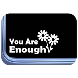 EZ-stik You are Enough Sticker OS 724 8" affirmation decal mental awareness positivity