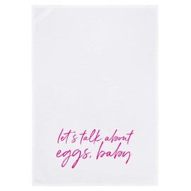 Tea Towel White Let's Talk About Eggs Baby in Pink