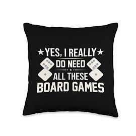 Parlor Games Board Players Funny Sayings Yes I Really Need All These Board Games Throw Pillow, 16x16, Multicolor