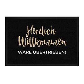 printplanet - Fußmatte mit Spruch: Herzlich Willkommen wäre übertrieben - 60 cm x 40 cm