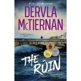 The Ruin: First in the bestselling Cormac Reilly crime thriller series, from the author of WHAT HAPPENED TO NINA and perfect for fans of Jane Harper, Ann Cleeves and Hayley Scrivenor