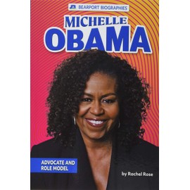 Michelle Obama - Non-Fiction Reading for Grade 3, Developmental Learning for Young Readers - Bearport Biographies, Set 1