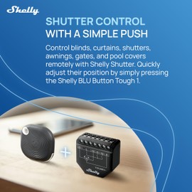Shelly Shutter & Shelly BLU Button Tough1 (Bundle) - WLAN Powered Smart Relay Switch, 2 Channels, 4A, Power Measurement, Roller Shutter Switch, Home Automation, No Hub Required, Alexa & Google Home